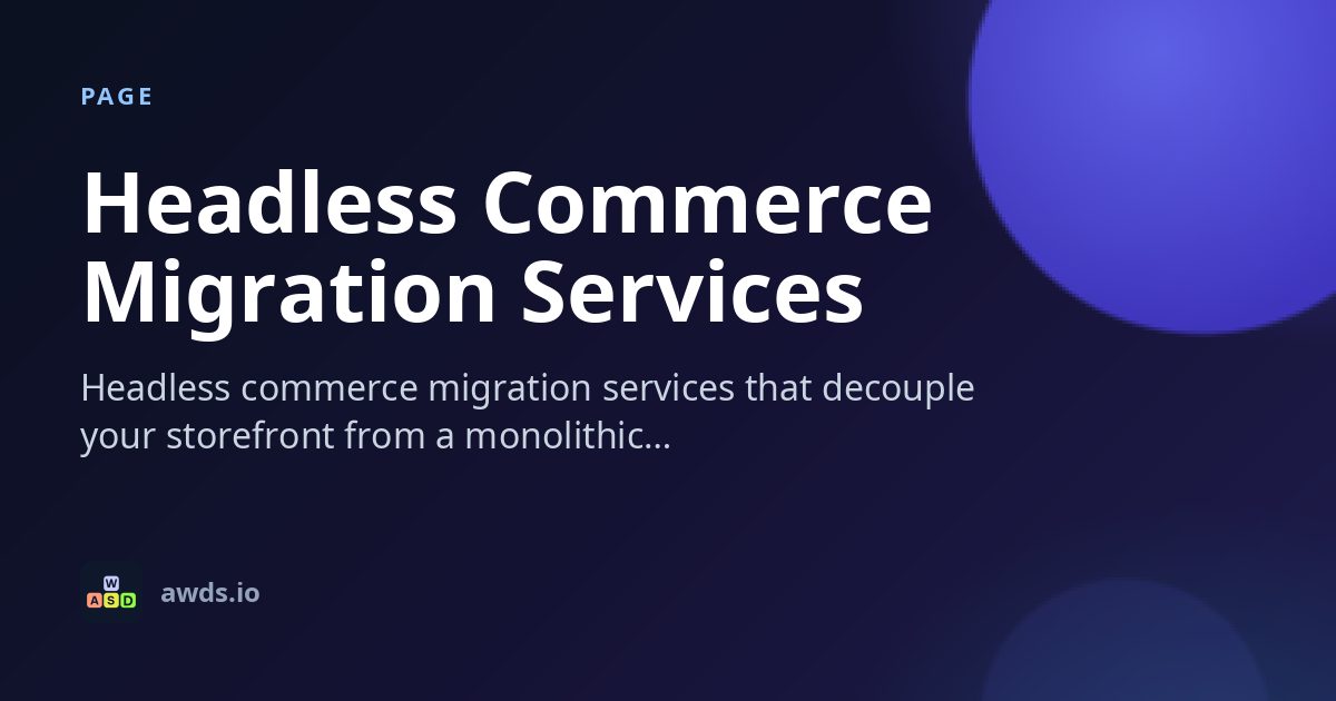 Headless Commerce Migration Services