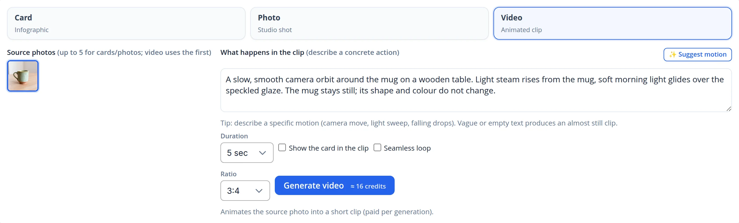 Video mode: the What happens in the clip field describes a slow camera orbit around the mug, light steam and soft morning light with the mug standing still; Suggest motion button, duration 5 sec, ratio 3:4, Generate video button with ≈ 16 credits