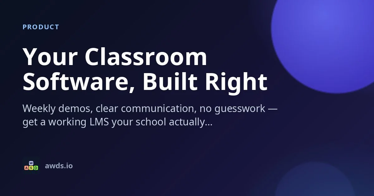 Product card on the English version of the site: label «Product», title «Your Classroom Software, Built Right», description «Weekly demos, clear communication, no guesswork — get a working LMS your school actually…»