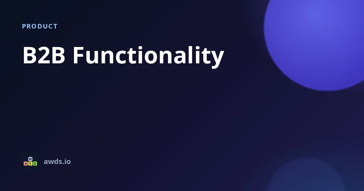 A social media card on a dark background: the label “PRODUCT”, the title “B2B Functionality”, the logo and the awds.io address at the bottom